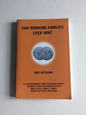 Can Working Families Ever Win?: A New Democracy Forum on Helping Parents Succeed