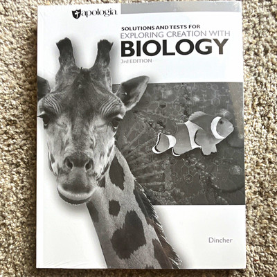 Apologia Solutions & Tests for Exploring Creation with Biology 3rd Ed Dincher PB