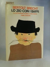 Lo Zio Con i baffi. Dodici filastrocche Ursula Kirchberg (Illustrazioni) Brecht