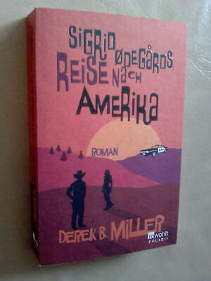 Derek B. Miller: Sigrid Odegards Reise nach Amerika (9783499274282)