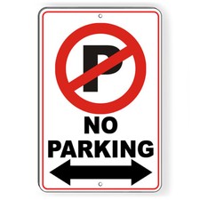 No Parking Anytime Double Arrows Metal Sign Or Decal 6 SIZES SNP005