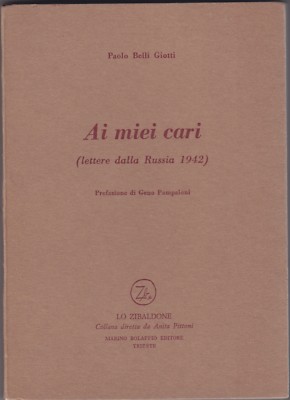 Belli Giotti, Ai miei cari, Marino Bolaffio, Lo Zibaldone, 1975, Geno Pampaloni