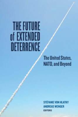 The Future of Extended Deterrence: The United States, NATO, and Beyond ...