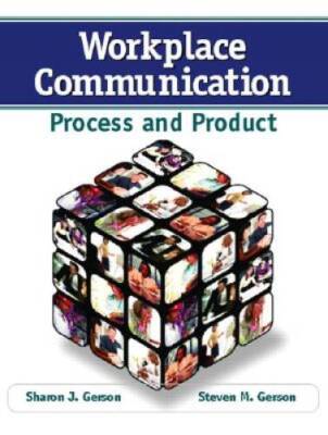 Workplace Communication: Process and Product - Paperback - GOOD