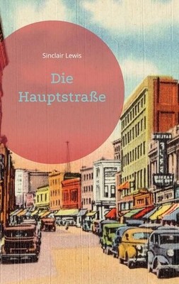 Die Hauptstraße Sinclair Lewis Lewis, Sinclair: