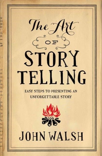 Art of Storytelling, The by John D. Walsh - 9780802411334 - Image 3
