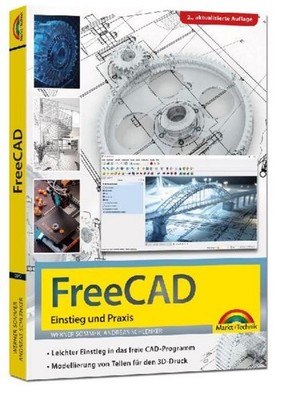 FreeCAD - 3D Modellierung, Architektur, Mechanik - Einstieg  ... 9783988100726