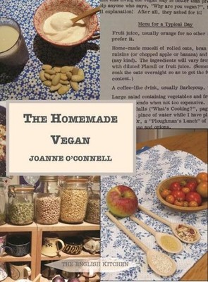 Homemade Vegan : A Historical Collection of Vegan Recipes from the 1970s, Pap...