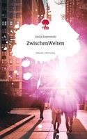 Linda Koprowski | Zwischenwelten. Life Is A Story - Story.One | Buch | Deutsch