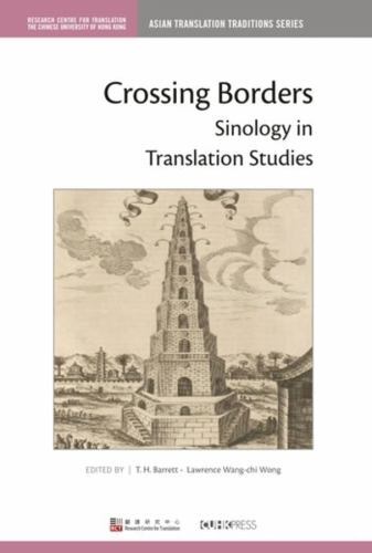 Crossing Borders : Sinology in Translation Studies by Lawrence Wang-chi Wong ...