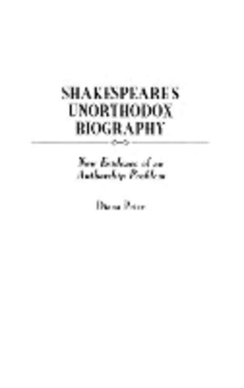 Thumbnail - Shakespeare's Unorthodox Biography - Diana Price - 9780313312021