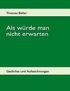 Thumbnail - Als Würde Man Nicht Erwarten | Buch | 9783839190326