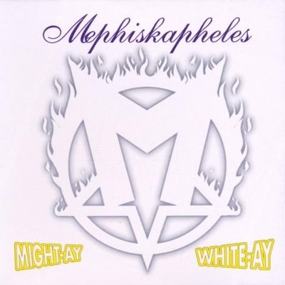 MEPHISKAPHELES - Might-ay White-ay - CD - **Mint Condition**