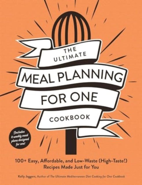 The Ultimate Meal Planning for One Cookbook by Kelly Jaggers (Paperback Book)