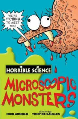 Microscopic Monsters By Nick Arnold