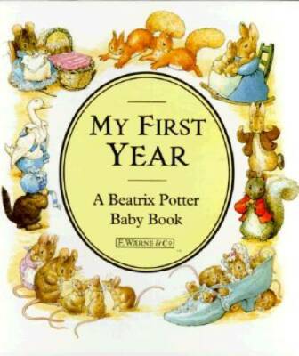 My First Year: A Beatrix Potter Baby Book (Peter Rabbit) - Hardcover - GOOD