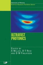 Ultrafast Photonics, Paperback by Miller, A. (EDT); Reid, D. t. (EDT); Finlay...