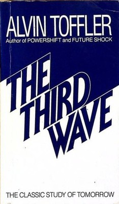 The Third Wave: The Classic Study of Tomorrow Toffler, Alvin: