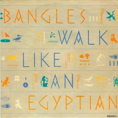 BANGLES '' WALK LIKE AN EGYPTIAN / ANGELS DON'T FALL IN LOVE '' 7 Inch Single 1985