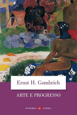 Arte e progresso. Storia e influenza di un'idea (Italian Edition