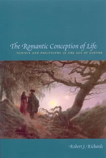 The Romantic Conception of Life - Science and Philosophy In The Age of Goethe-image