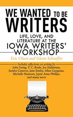 We Wanted to Be Writers: - Paperback, by Olsen Eric; Schaeffer - Acceptable