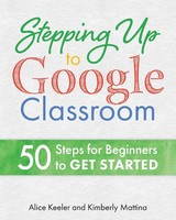 Alice Keeler (U. A.) | Stepping Up To Google Classroom | Taschenbuch | Englisch