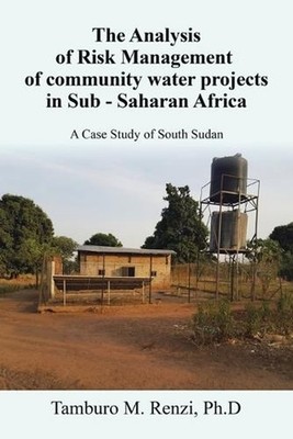 The Analysis of Risk Management of community water projects in Sub - Saharan Afr