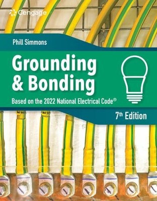 Electrical Grounding and Bonding by Phil Simmons, Mark Ode - 9780357766835