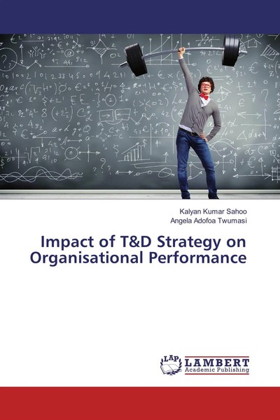 Kalyan Kumar Sahoo (U. A.) | Impact Of T&D Strategy On Organisational...-image