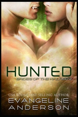 Hunted (Brides of the Kindred),Anderson, Evangeline Evangeline A