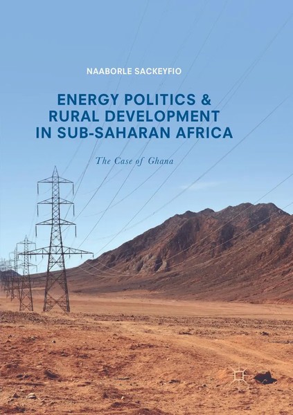 Energy Politics And Rural Development In Sub-Saharan Africa The Case Of Ghana-image