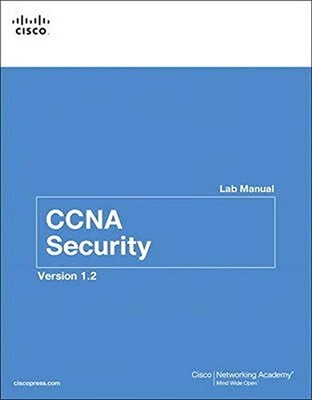 CCNA SECURITY LAB MANUAL VERSION 1.2 (3RD EDITION) (LAB By Cisco Networking VG