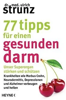 77 Tipps für einen gesunden Darm: Unser Superorgan ... | Buch | Zustand sehr gut - Bild 1 von 2