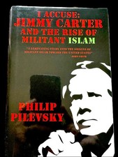 I Accuse: Jimmy Carter and the Rise of Mili.., Signed by Author, Philip Pilevsky