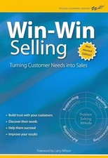 Win-Win Selling - New Revised Edition: The Original 4-Step Couns