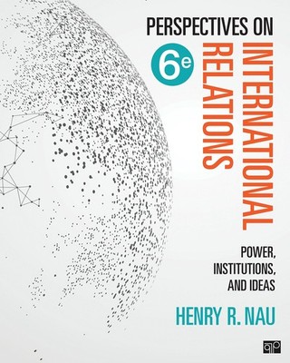 Perspectives on International Relations: Power, Institutions, and Ideas