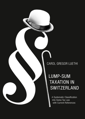 Carol Gregor Luethi | Lump-Sum Taxation in Switzerland | Buch | Englisch (2017)