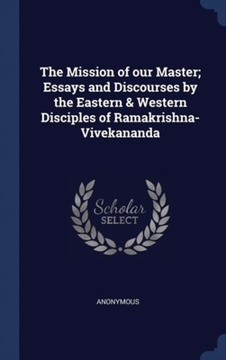 Anonymous - Mission of our Master  Essays and Discourses by the Easter - X555z