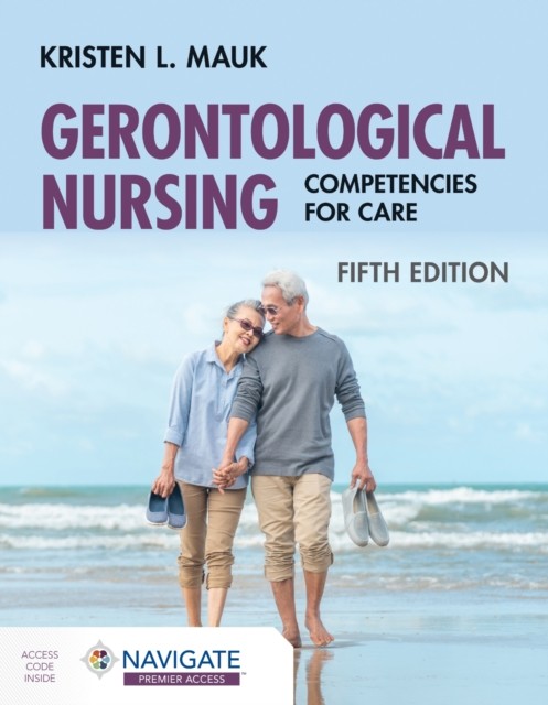 Gerontological Nursing: Competencies for Care. Mauk New** - Image 5