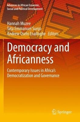 #ad Democracy and Africanness: Contemporary Issues in Africa#x27;s Democratization and G AU $217.63