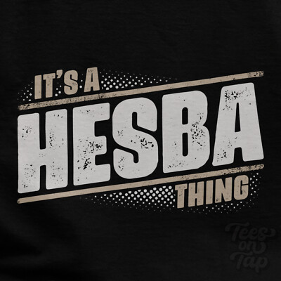 IT'S A HESBA THING T-SHIRT Name Nachname lustig Familie Geschenkidee