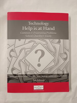 Technology Help is at Hand: Common, Frustrating Problems Solved Quickly & Easily
