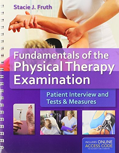 Fundamentals Of The Physical Therapy Examination By Stacie Fruth EBay
