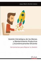 GestióN EstratéGica De Los Bienes Y Mantenimiento Productiva Y EconóMicamente...