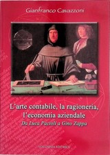 L'arte contabile, la ragioneria, l'economia aziendale. Da Luca Pacioli a Gino Za