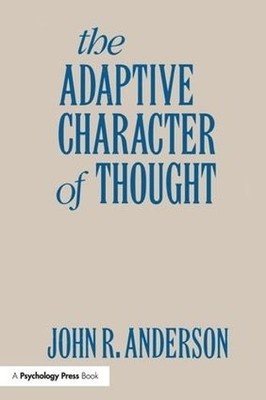 The Adaptive Character of Thought - 9781138988743