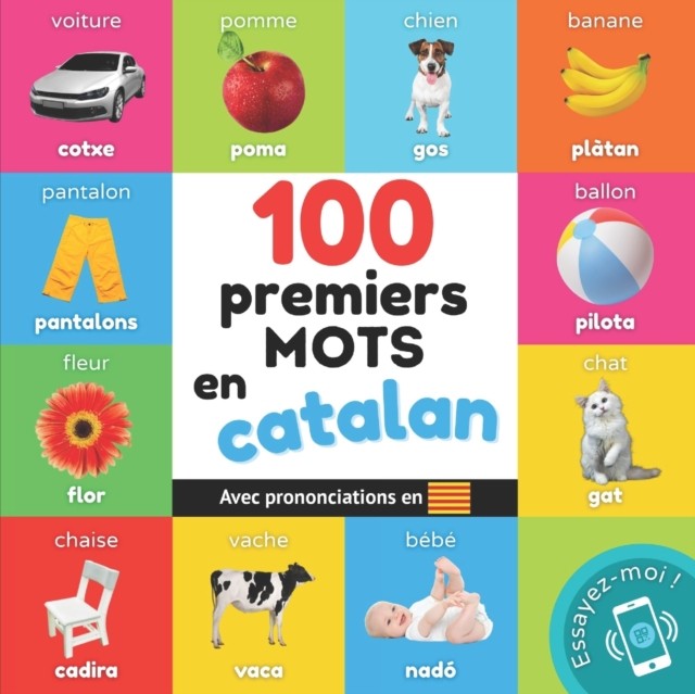 100 premiers mots en catalan: Imagier bilingue  by Yukismart PAPERBACK (FRENCH)