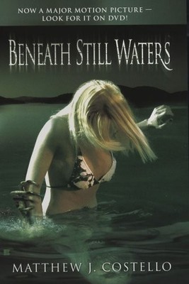 BENEATH STILL WATERS By Matthew J. Costello *Excellent Condition*