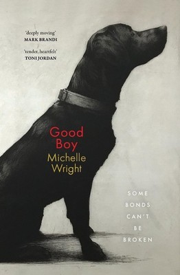 Good Boy by Michelle Wright Paperback Book